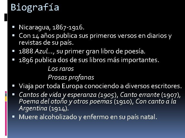 Biografía Nicaragua, 1867 -1916. Con 14 años publica sus primeros versos en diarios y