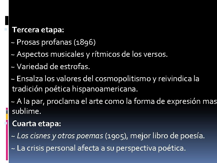  Tercera etapa: ~ Prosas profanas (1896) ~ Aspectos musicales y rítmicos de los