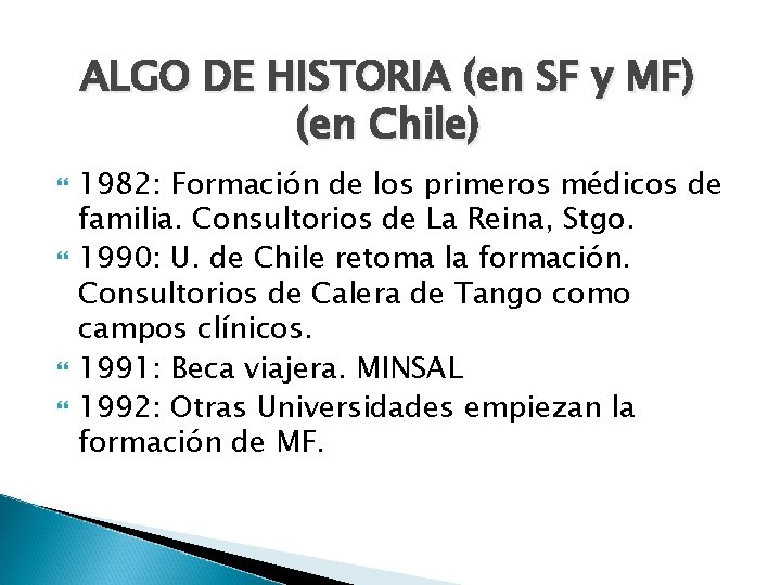 ALGO DE HISTORIA (en SF y MF) (en Chile) 1982: Formación de los primeros