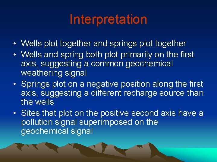 Interpretation • Wells plot together and springs plot together • Wells and spring both