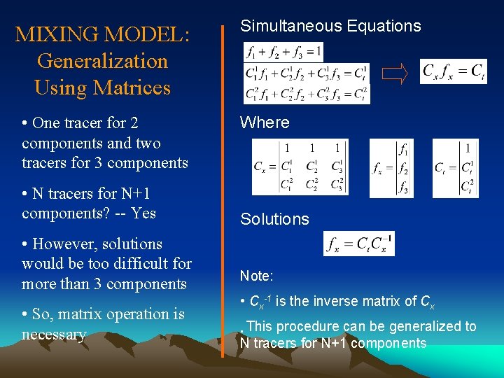 MIXING MODEL: Generalization Using Matrices • One tracer for 2 components and two tracers
