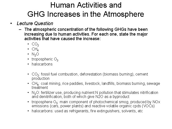 Human Activities and GHG Increases in the Atmosphere • Lecture Question – The atmospheric