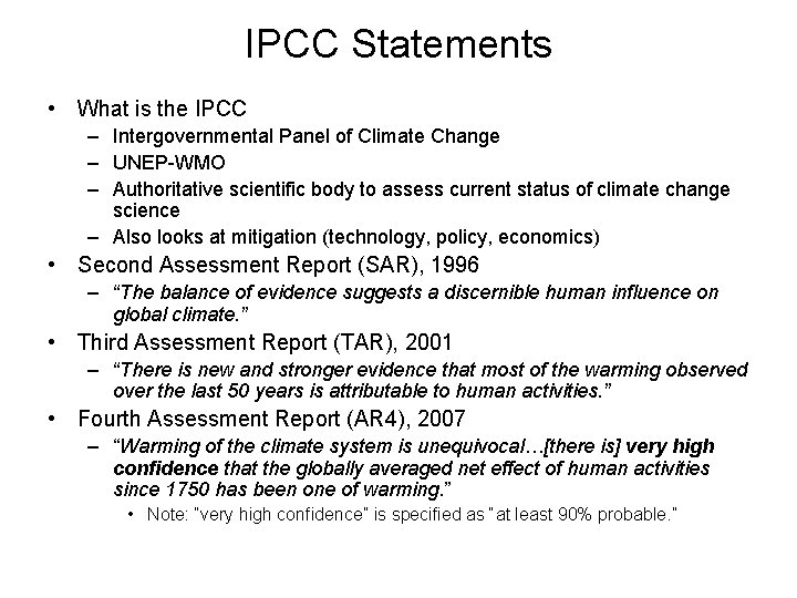 IPCC Statements • What is the IPCC – Intergovernmental Panel of Climate Change –