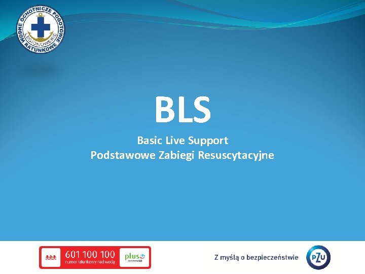 BLS Basic Live Support Podstawowe Zabiegi Resuscytacyjne 