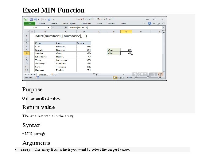 Excel MIN Function Purpose Get the smallest value. Return value The smallest value in