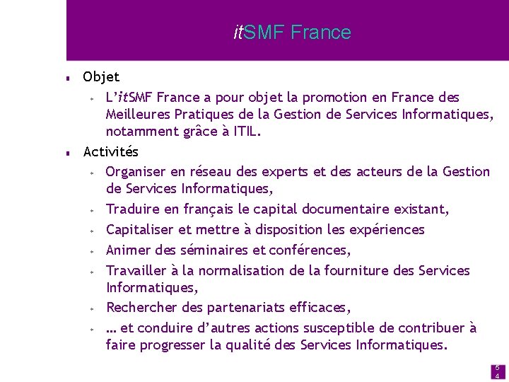 it. SMF France n n Objet w L’it. SMF France a pour objet la