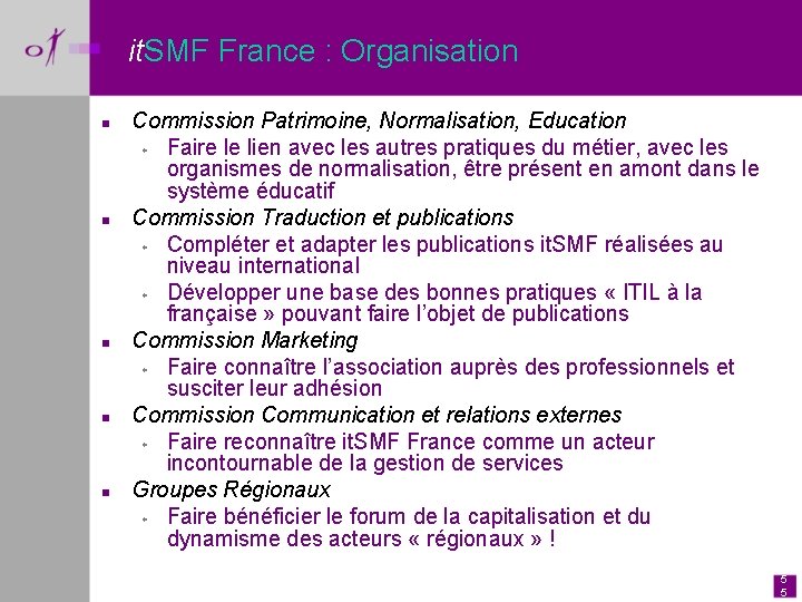 it. SMF France : Organisation n n Commission Patrimoine, Normalisation, Education w Faire le