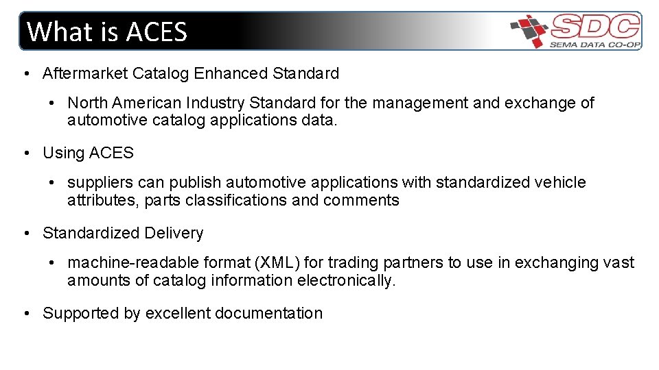 ACES 101 Getting Started Session Objectives Introduction to