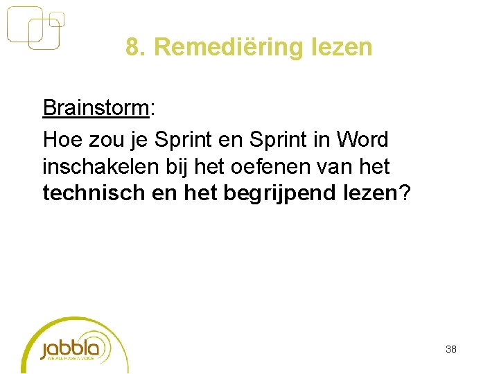 8. Remediëring lezen Brainstorm: Hoe zou je Sprint en Sprint in Word inschakelen bij