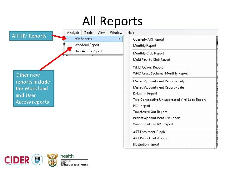 All Reports All HIV Reports Other new reports include the Work load and User