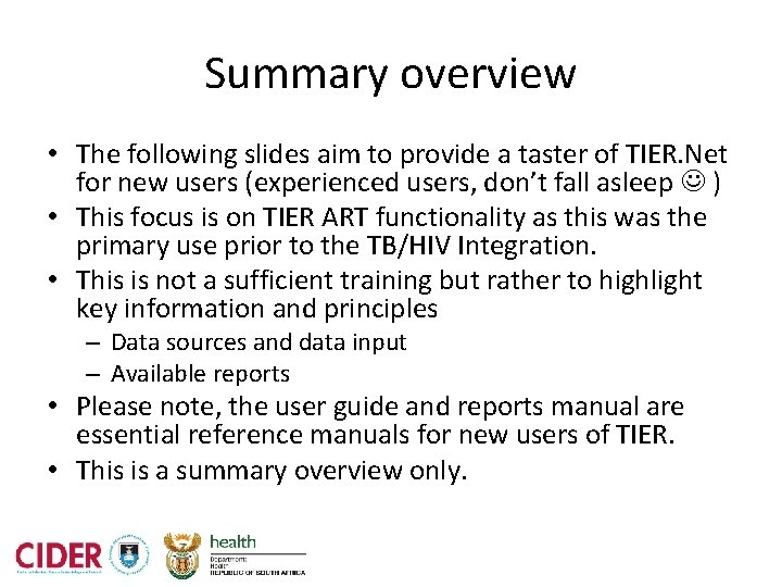Summary overview • The following slides aim to provide a taster of TIER. Net