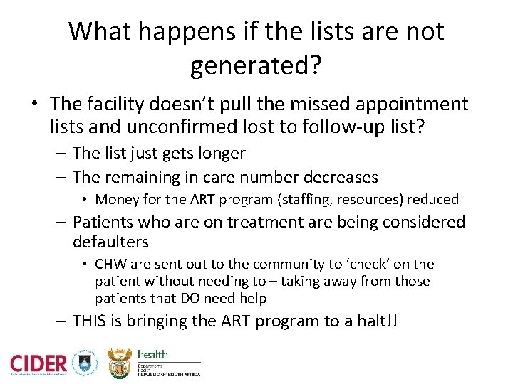 What happens if the lists are not generated? • The facility doesn’t pull the