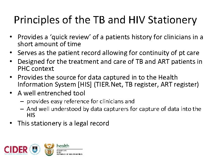 Principles of the TB and HIV Stationery • Provides a ‘quick review’ of a