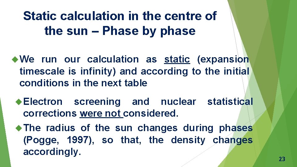Static calculation in the centre of the sun – Phase by phase We run