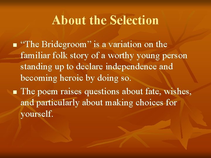 About the Selection n n “The Bridegroom” is a variation on the familiar folk