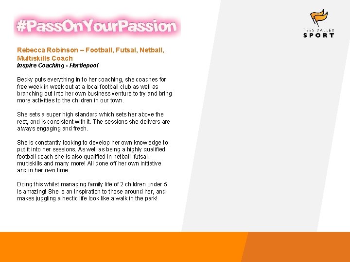 Rebecca Robinson – Football, Futsal, Netball, Multiskills Coach Inspire Coaching - Hartlepool Becky puts