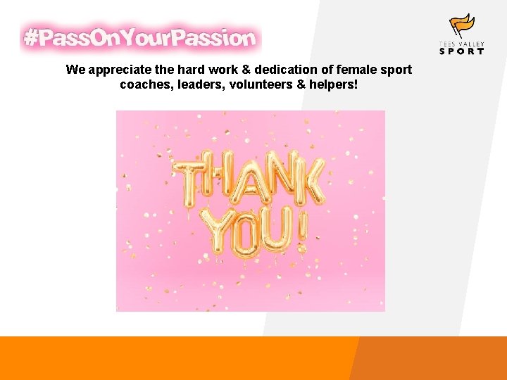 We appreciate the hard work & dedication of female sport coaches, leaders, volunteers &
