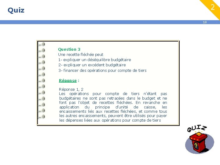 2 Quiz 18 Question 3 Une recette fléchée peut 1 - expliquer un déséquilibre