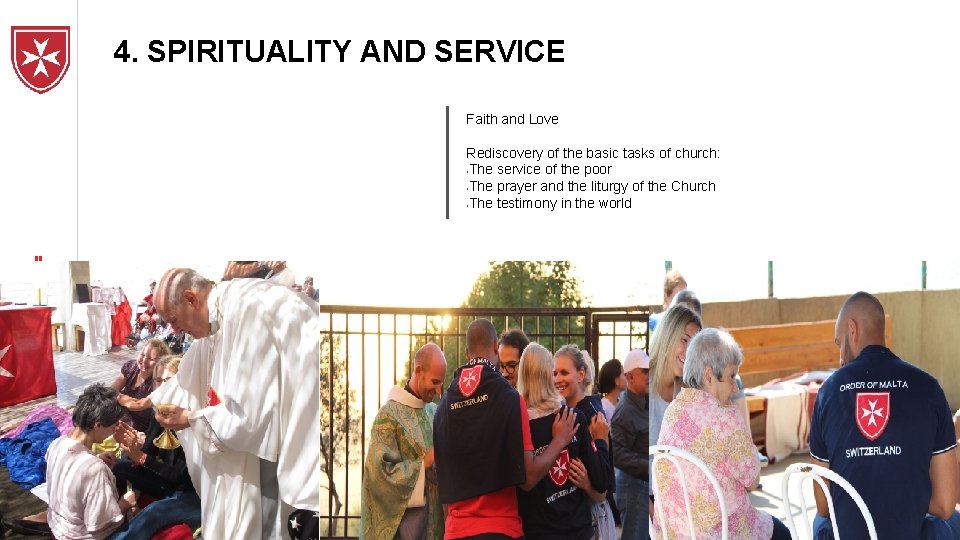 4. SPIRITUALITY AND SERVICE Faith and Love Rediscovery of the basic tasks of church: