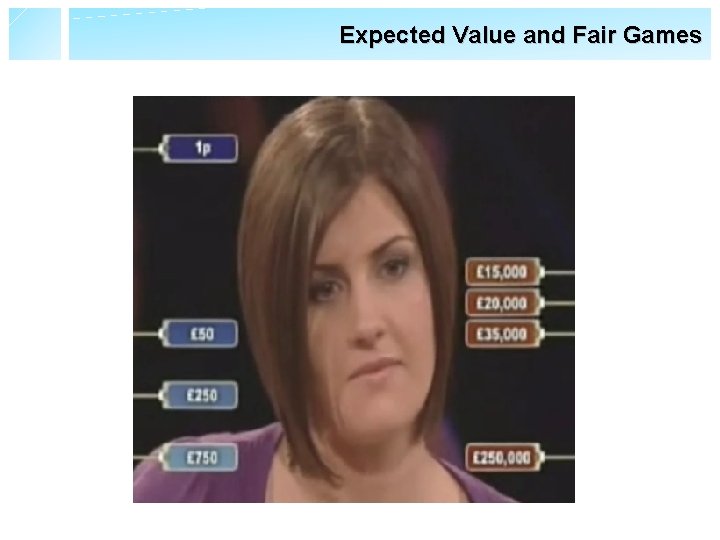 Expected Value and Fair Games 