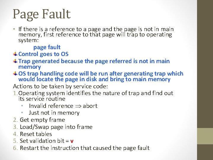 Page Fault • If there is a reference to a page and the page