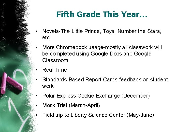 Fifth Grade This Year… • Novels-The Little Prince, Toys, Number the Stars, etc. •