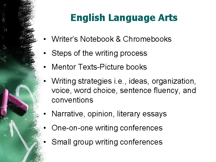 English Language Arts • Writer’s Notebook & Chromebooks • Steps of the writing process