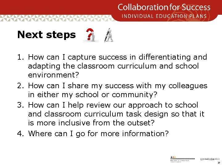 Next steps 1. How can I capture success in differentiating and adapting the classroom
