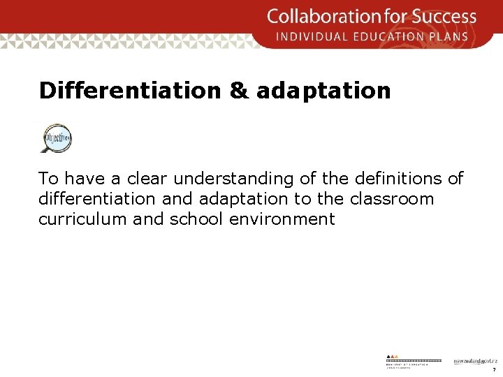 Differentiation & adaptation To have a clear understanding of the definitions of differentiation and