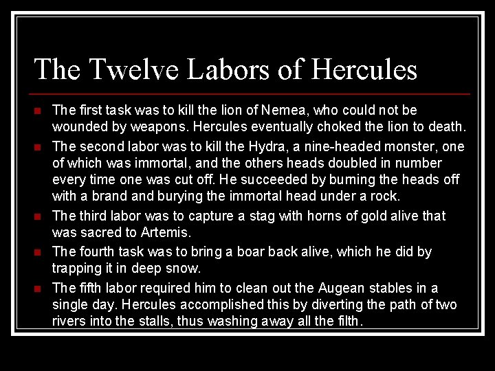 The Twelve Labors of Hercules n n n The first task was to kill