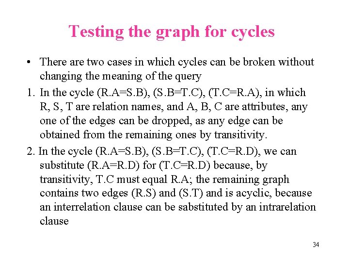 Testing the graph for cycles • There are two cases in which cycles can