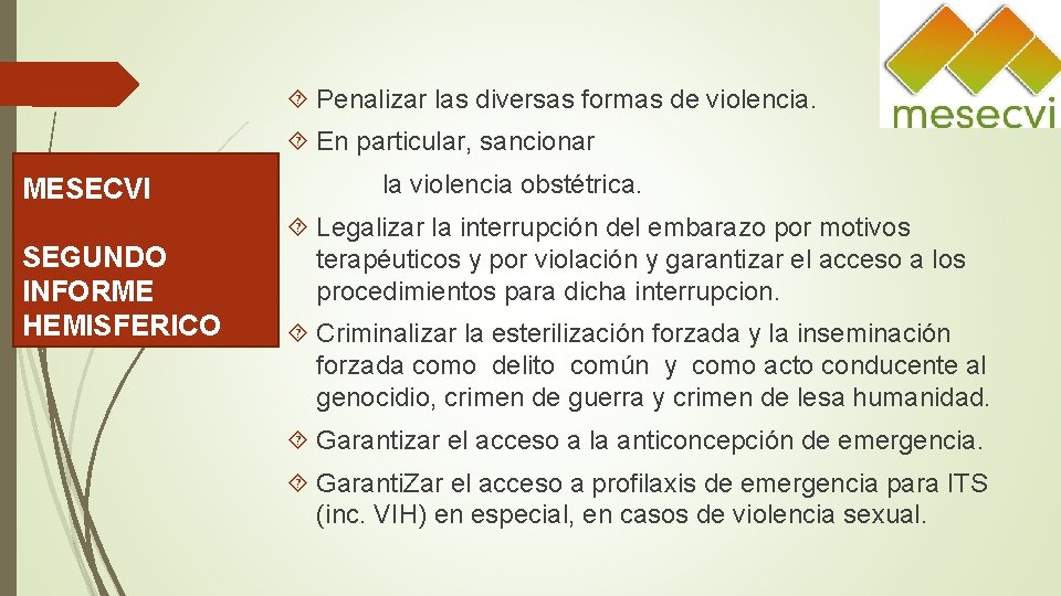  Penalizar las diversas formas de violencia. En particular, sancionar MESECVI SEGUNDO INFORME HEMISFERICO