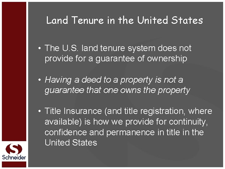 Land Tenure in the United States • The U. S. land tenure system does