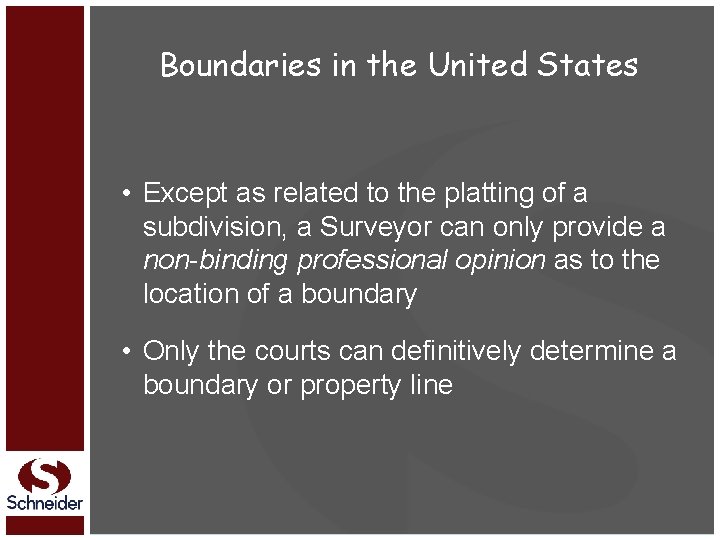 Boundaries in the United States • Except as related to the platting of a