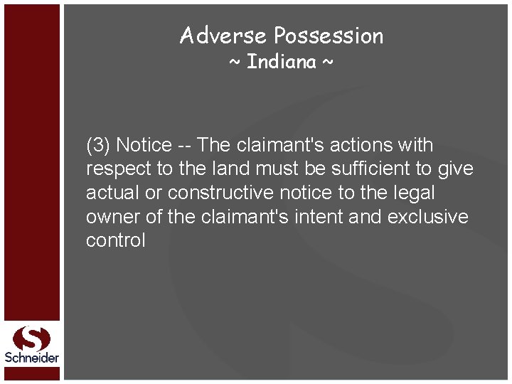 Adverse Possession ~ Indiana ~ (3) Notice -- The claimant's actions with respect to