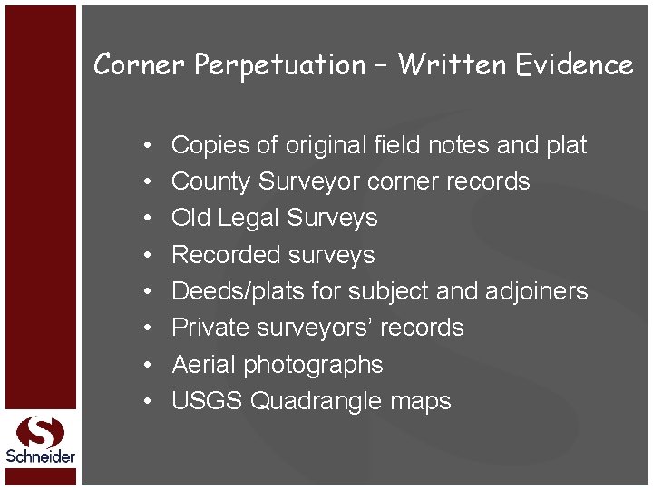 Corner Perpetuation – Written Evidence • • Copies of original field notes and plat