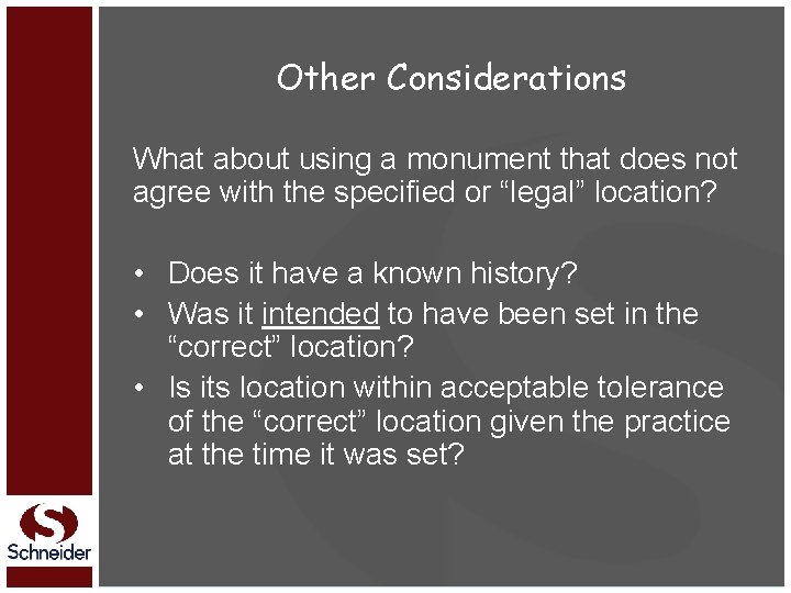 Other Considerations What about using a monument that does not agree with the specified