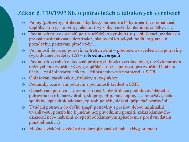 Zákon č. 110/1997 Sb. o potravinách a tabákových výrobcích ¡ ¡ ¡ ¡ ¡