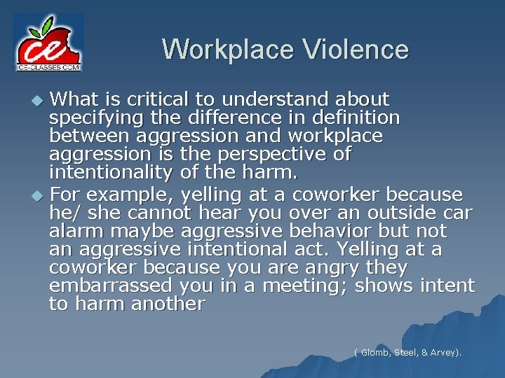 Workplace Violence What is critical to understand about specifying the difference in definition between