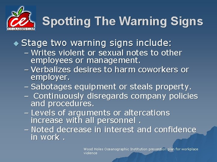 Spotting The Warning Signs u Stage two warning signs include: – Writes violent or