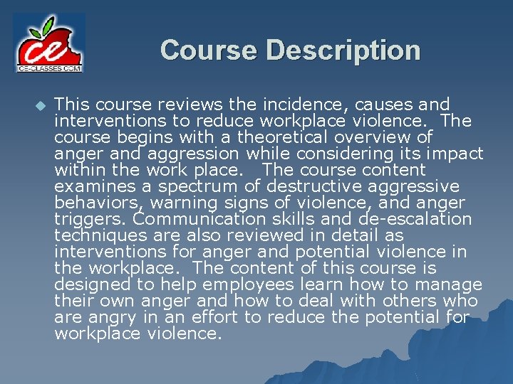 Course Description u This course reviews the incidence, causes and interventions to reduce workplace