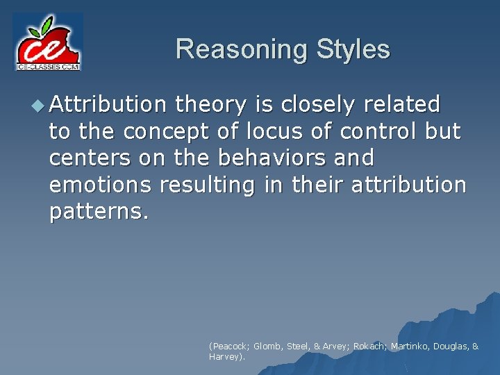 Reasoning Styles u Attribution theory is closely related to the concept of locus of