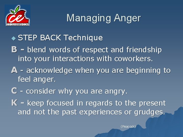 Managing Anger u STEP BACK Technique B - blend words of respect and friendship