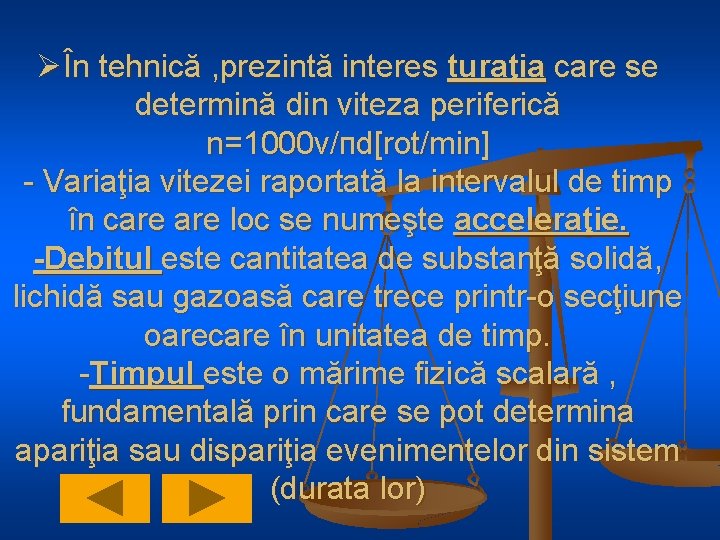 ØÎn tehnică , prezintă interes turaţia care se determină din viteza periferică n=1000 v/пd[rot/min]