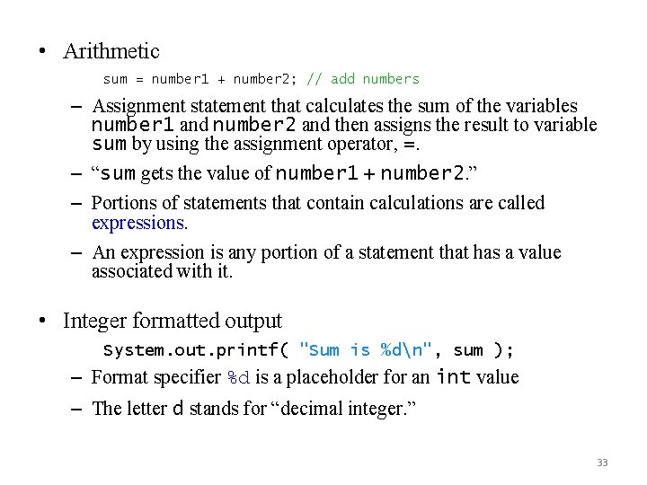  • Arithmetic sum = number 1 + number 2; // add numbers –