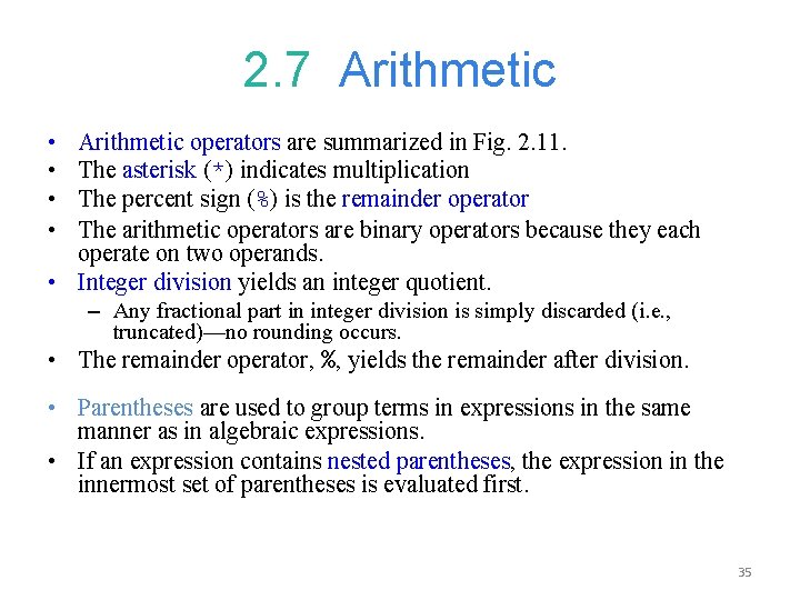 2. 7 Arithmetic • • Arithmetic operators are summarized in Fig. 2. 11. The