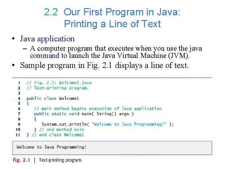 2. 2 Our First Program in Java: Printing a Line of Text • Java