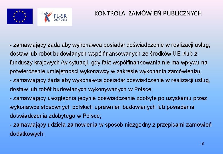 KONTROLA ZAMÓWIEŃ PUBLICZNYCH - zamawiający żąda aby wykonawca posiadał doświadczenie w realizacji usług, dostaw