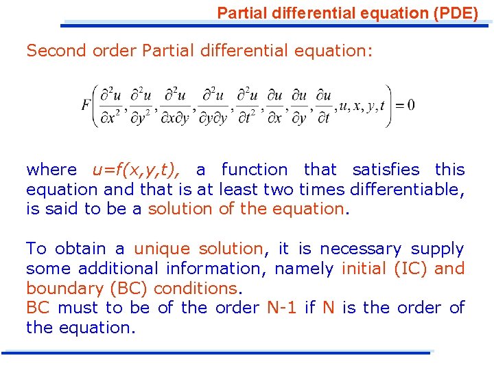 Partial differential equation (PDE) Second order Partial differential equation: where u=f(x, y, t), a Partial differential equation (PDE) Second order Partial differential equation: where u=f(x, y, t), a