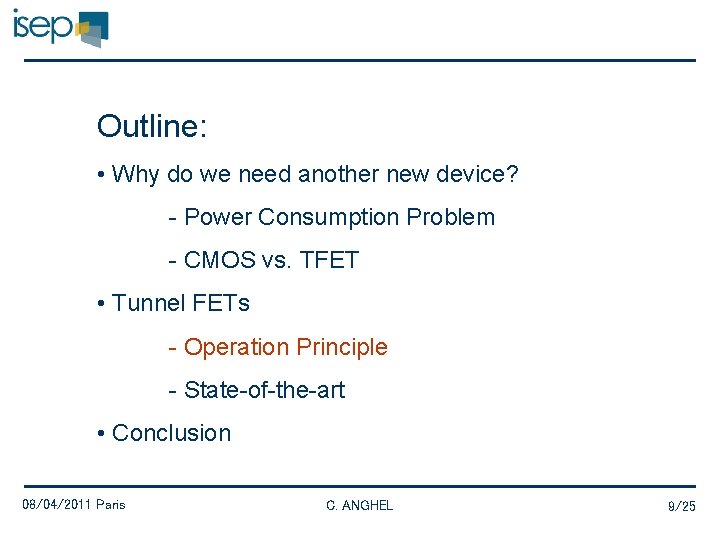 Outline: • Why do we need another new device? - Power Consumption Problem -